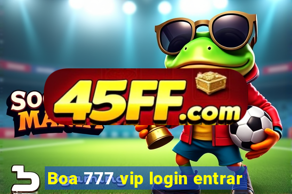 Boa 777 vip login entrar